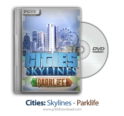 دانلود Cities: Skylines - Parklife + Update v1.10.1-f3-CODEX - بازی شهرها: چشم انداز افق - گردشگاه
