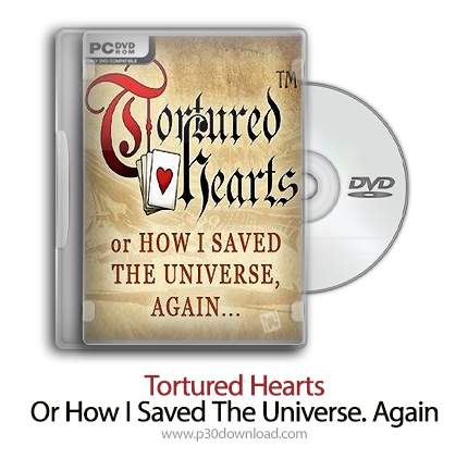 دانلود Tortured Hearts - Or How I Saved The Universe. Again - بازی قلبهای شکنجه شده - یا اینکه چگونه