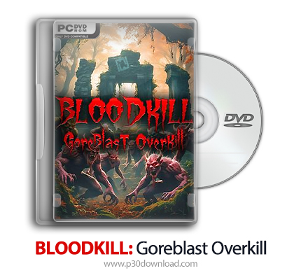 دانلود BLOODKILL: Goreblast Overkill - بازی کشتار خونین: انفجار مرگبار افراطی