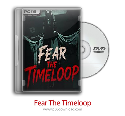 دانلود Fear The Timeloop - بازی ترس از چرخه زمانی