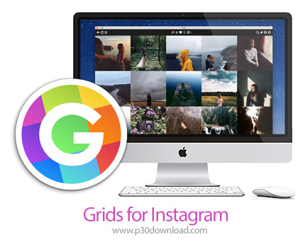 دانلود Grids for Instagram v8.1.1 MacOS - نرم افزار اینستاگرام برای مک