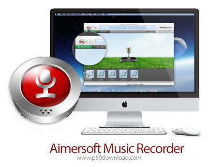 دانلود Aimersoft Music Recorder v2.4.3 MacOS - نرم افزار ضبط صدا برای مک