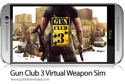 دانلود Gun Club 3: Virtual Weapon Sim v1.5.9.6 - بازی موبایل باشگاه تیراندازی 3: سلاح های مجازی