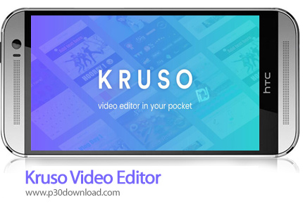دانلود Kruso Video Editor Full v2.3.12 - برنامه موبایل ویرایشگر قدرتمند ویدئو