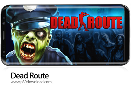 دانلود Dead Route v2.4.4 + Mod - بازی موبایل جاده مردگان