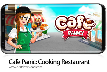 دانلود Cafe Panic: Cooking Restaurant v1.26.15a + Mod - بازی موبایل مدیریت کافی شاپ