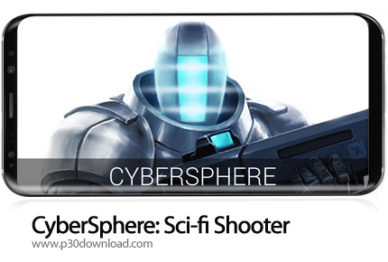 دانلود CyberSphere: Sci-fi Shooter v2.0.7 + Mod - بازی موبایل نبرد فضایی