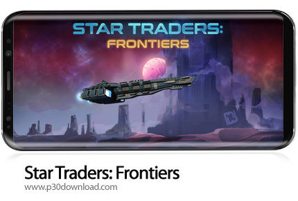 دانلود Star Traders: Frontiers v3.1.33 - بازی موبایل تاجران فضا