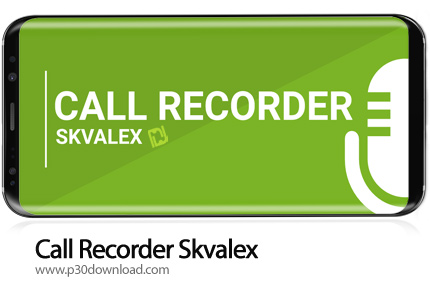 Skvalex Call Recorder Apk Cracked