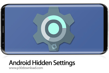 دانلود Android Hidden Settings v1.7.2 - برنامه موبایل تنظیمات پنهان اندروید