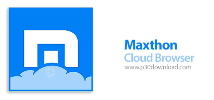 دانلود Maxthon Browser v7.1.8.9001 x86/x64 + Portable - مکستون، نرم افزار مرورگر اینترنت با ویژگی ها