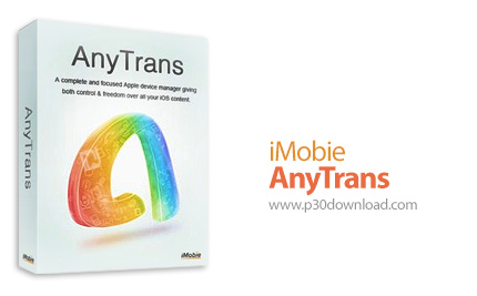 دانلود iMobie AnyTrans for iOS v8.9.6.20240424 x64/v8.9.5 x86 - انتقال فایل ها و اطلاعات بین کامپیوت