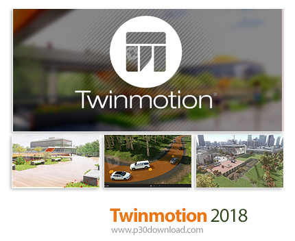دانلود Twinmotion 2018.2.9407 x64 - نرم افزار ایجاد سریع مدل دیجیتالی از پروژه های معماری سه بعدی