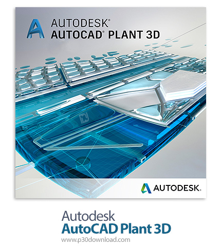 دانلود Autodesk AutoCAD Plant 3D 2019.2 x64 + Full Help - نرم افزار طراحی و مستند سازی سه بعدی پروژه