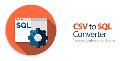 دانلود VovSoft CSV to SQL Converter 2.1 انتقال محتوای فایل سی اس وی به ...
