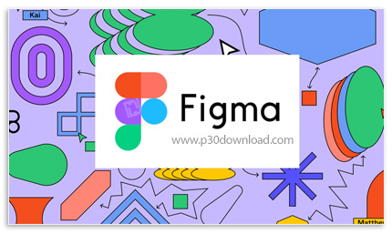 دانلود Figma v125.4.8.0 - نرم افزار فیگما، ابزار مبتنی بر وب برای طراحی رابط کاربری (UI) و تجربه کار