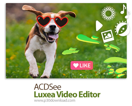 دانلود ACDSee Luxea Video Editor v8.0.0.3317 x64 - نرم افزار ویرایش فیلم