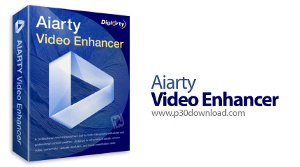 دانلود Aiarty Video Enhancer v3.5 - نرم افزار بهبود کیفیت ویدیو با هوش مصنوعی