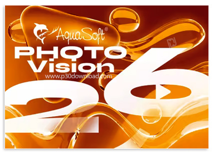 دانلود AquaSoft Photo Vision 2026 v17.2.01 x64 - نرم افزار ساخت ویدئو از عکس های خود