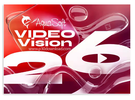 دانلود AquaSoft Video Vision 2026 v17.2.01 x64 - نرم افزار ساخت ویدئو از عکس های خود