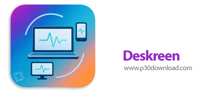 دانلود Deskreen v3.0.8 x64/x86 - نرم افزار به اشتراکگذاری صفحه نمایش