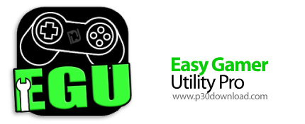 دانلود Easy Gamer Utility Pro v1.3.108 - نرمافزار بهینهسازی سیستم جهت انجام بازی