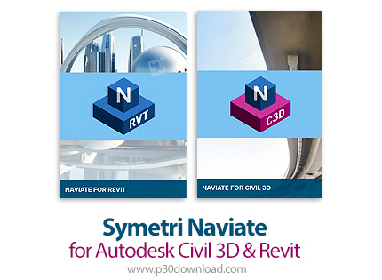 دانلود Symetri Naviate v26.0.0 for Autodesk Civil 3D / Revit - مجموعه ابزارهای BIM و خودکارسازی و سا
