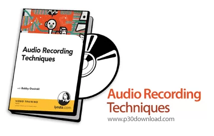 دانلود Audio Recording Techniques آموزش تکنیک های ضبط صدا و آهنگ
