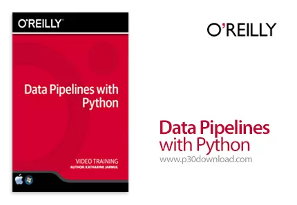 دانلود O'Reilly Data Pipelines with Python آموزش داده های پایپ لاین با ...