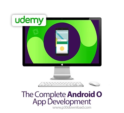 دانلود Udemy The Complete Android O App Development آموزش توسعه کامل اپ ...