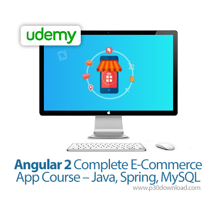 دانلود Angular 2 Complete E-Commerce App Course - Java, Spring, MySQL - آموزش کامل آنگولار 2 - جاوا،