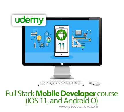 دانلود Full Stack Mobile Developer course (iOS 11, and Android O) آموزش ...