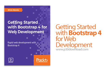 دانلود Packt Getting Started with Bootstrap 4 for Web Development - آموزش شروع کار با بوت استرپ 4 بر