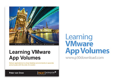 دانلود Packt Learning VMware App Volumes - آموزش وی ام ور اپ ولومز