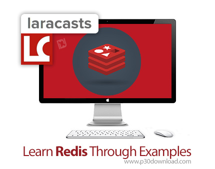 دانلود Laracasts Learn Redis Through Examples - آموزش ردیس همراه با مثال