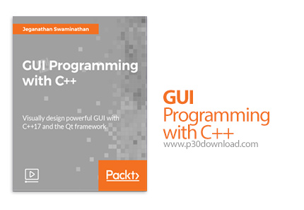 دانلود ++Packt GUI Programming with C - آموزش برنامه نویسی رابط گرافیکی کاربر با سی پلاس پلاس