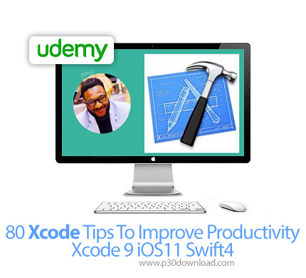 دانلود Udemy 80 Xcode Tips To Improve Productivity - Xcode 9 iOS11 Swift4 - آموزش 80 نکته برای بهتر 