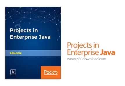 دانلود Packt Projects in Enterprise Java آموزش پروژه های سازمانی با جاوا