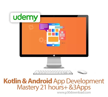 دانلود Udemy Kotlin & Android App Development Mastery 21 hours+ &3Apps ...