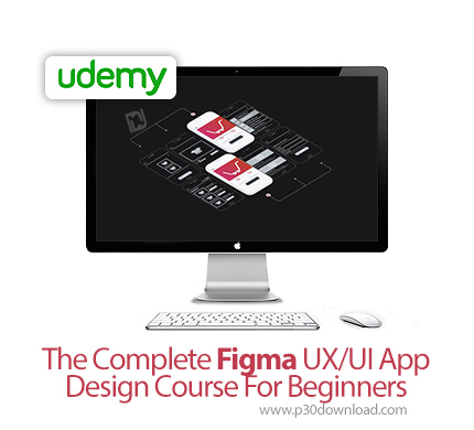 دانلود Udemy The Complete Figma UX/UI App Design Course For Beginners - آموزش کامل و مقدماتی طراحی ر
