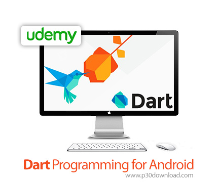 دانلود Udemy Dart Programming for Android - آموزش برنامه نویسی دارت برای اندروید