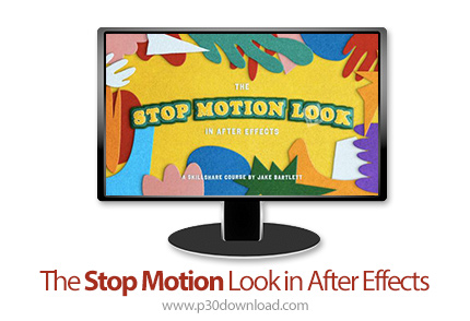 دانلود Skillshare The Stop Motion Look in After Effects - آموزش استاپ موشن در افترافکت