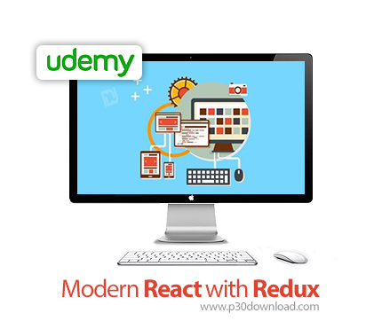 دانلود Udemy Modern React with Redux - آموزش مدرن ری اکت همراه با ریداکس