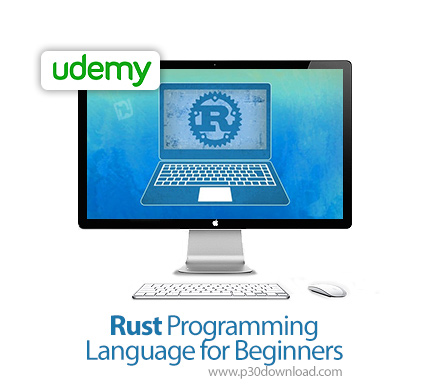 دانلود Udemy Rust Programming Language for Beginners - آموزش مقدماتی زبان برنامه نویسی راست