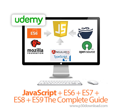 دانلود Udemy JavaScript + ES6 + ES7 + ES8 + ES9 The Complete Guide - آموزش کامل جاوا اسکریپت همراه ب