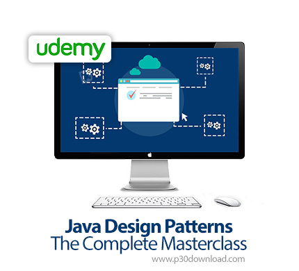 دانلود Udemy Java Design Patterns - The Complete Masterclass - آموزش کامل طراحی الگوی جاوا