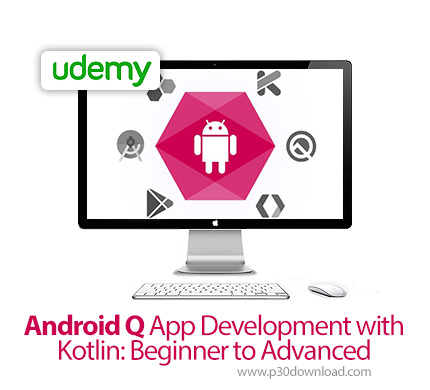 دانلود Udemy Android Q App Development with Kotlin: Beginner to Advanced - آموزش مقدماتی تا پیشرفته 