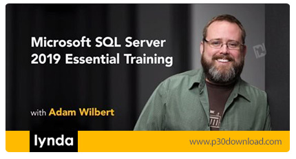 دانلود Lynda Microsoft SQL Server 2019 Essential Training - آموزش مایکروسافت اس کیو ال سرور 2019
