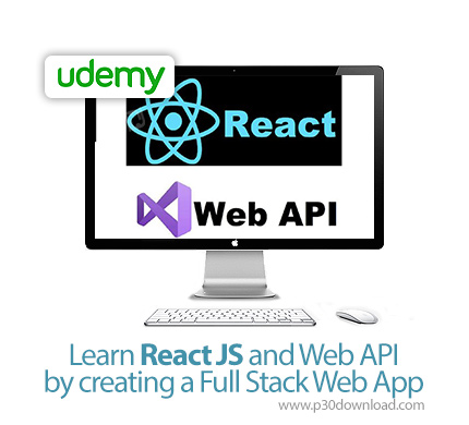 دانلود Udemy Learn React JS and Web API by creating a Full Stack Web App - آموزش ساخت وب اپ با ری اک