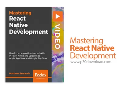 دانلود Packt Mastering React Native Development آموزش تسلط بر توسعه ری ...
